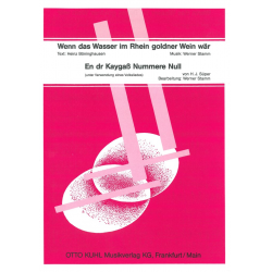 Wenn das Wasser im Rhein goldner Wein wär / En dr Kaygass Nummere Null - Einzelausgabe Klavier (PVG) -Werner Stamm / Arr.Werner Stamm
