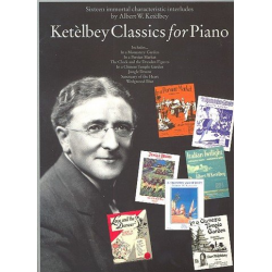 Ketelbey Classics for piano : - Albert W. Ketelbey