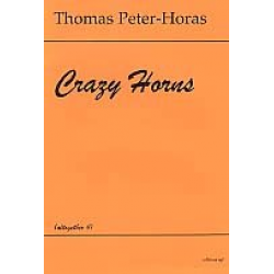 Crazy Horns : für 4 Hörner - Thomas Peter-Horas