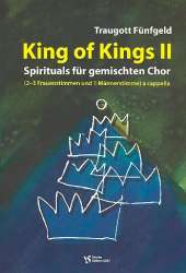 King of Kings Band 2 : 17 Spirituals für gem. Chor a cappella - Traugott Fünfgeld