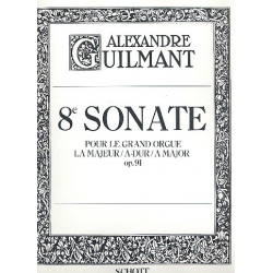 Sonate A-Dur Nr.8 op.91 : für Orgel - Alexandre Guilmant