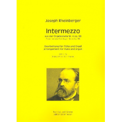 Intermezzo aus der Sonate Nr.4 op.98 : - Josef Gabriel Rheinberger