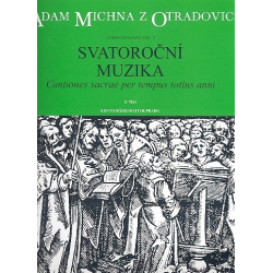 Svatorocni muzika : für Gesang und Klavier - Adam va Michna z Otradovic
