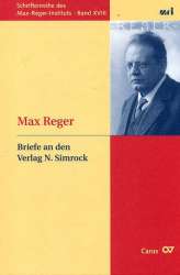 Max Reger : Briefe an den Verlag Simrock