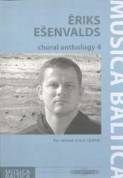 Choral Anthology vol.4 : - Eriks Esenvalds