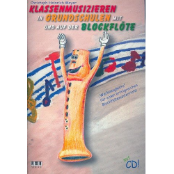 Klassenmusizieren in Grundschulen mit - Christoph Heinrich Meyer