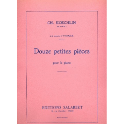 12 petites pièces op.61a : pour piano - Charles Louis Eugene Koechlin