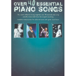 Over 40 essential Piano Songs :