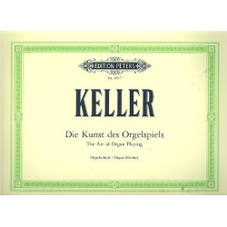 Die Kunst des Orgelspiels : - Hermann Keller