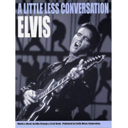 A LITTLE LESS CONVERSATION : - Elvis Presley