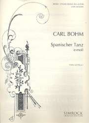 Spanischer Tanz e-moll : - Carl Bohm