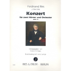 Konzert WoO19 für 2 Hörner und Orchester : - Ferdinand Ries