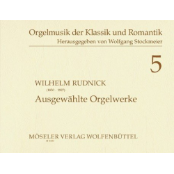 Ausgewählte Orgelwerke - Wilhelm Rudnick / Arr. Wolfgang Stockmeier