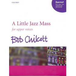 A little Jazz Mass : - Bob Chilcott