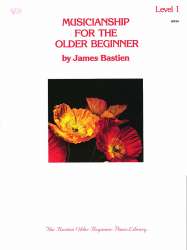 Musicianship For The Older Beginner Level 1 (engl.) -Jane and James Bastien