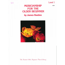 Musicianship For The Older Beginner Level 1 (engl.) - Jane and James Bastien