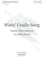 Watts' Cradle Song : for mixed chorus - Charles Villiers Stanford