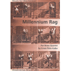Millennium Rag for Brass Quartet : - Ernst-Thilo Kalke