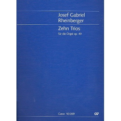 10 Trios op.49 : für Orgel -Josef Gabriel Rheinberger