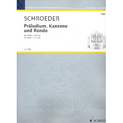 Präludium, Kanzone und Rondo : - Hermann Schroeder