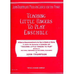 Teaching little Fingers to play : - John Thompson
