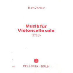 Musik für Violoncello solo - Ruth Zechlin