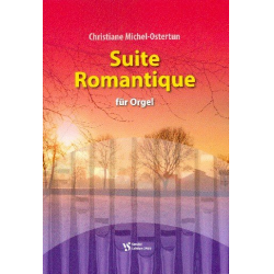 Suite romantique : für Orgel - Christiane Michel-Ostertun