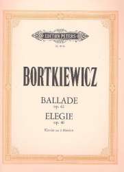 Ballade op.42 und Elegie op.46 : - Sergei Bortkiewicz