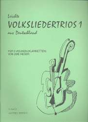 Leichte Volksliedertrios Band 1 für 3 Violinen (Klarinetten) - Traditional / Arr. Uwe Heger