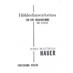 Hölderlinrezitation : - Josef Matthias Hauer