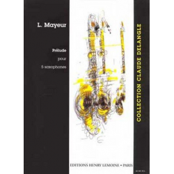 Prélude : pour 5 saxophones - Louis-Adolphe Mayeur