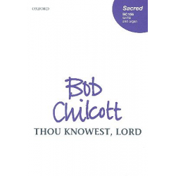 Thou knowest Lord : for mixed chorus - Bob Chilcott