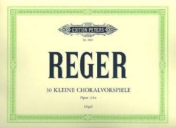 30 kleine Choralvorspiele zu - Max Reger