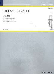 Salut : für Trompete und Orgel - Robert Maximilian Helmschrott