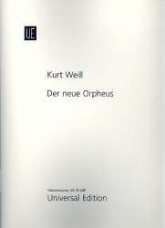 Der neue Orpheus op.16 : für Sopran, - Kurt Weill