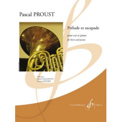 Prélude et escapade : pour cor et piano - Pascal Proust