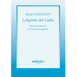 Lobpreis der Liebe op.72 : für 4stg. - Knut Nystedt