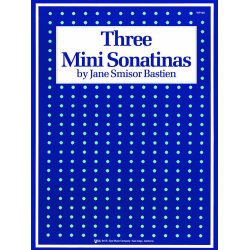 3 Mini Sonatinas for piano -Jane Smisor Bastien