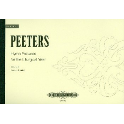 Hymn preludes for the liturgical year op.100 vol.2 : - Flor Peeters