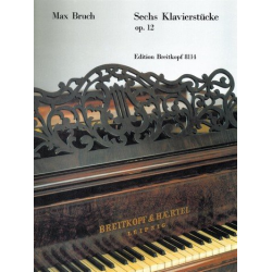 6 Klavierstücke op.12 - Max Bruch