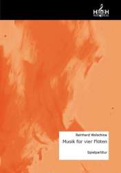Musik für vier Flöten (4xSpielpart-lose Blätter) - Reinhard Wolschina