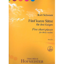 5 kurze Sätze KSV28 : für 3 Violinen - Kurt Schwaen