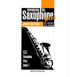 Introducing the Saxophone plus - James Rae