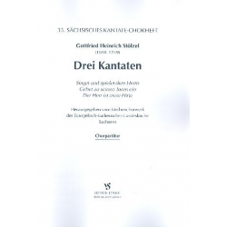 3 Kantaten : für gem Chor und - Gottfried Heinrich Stölzel