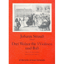 3 Walzer : - Johann Strauß / Strauss (Vater)