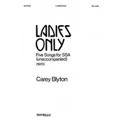 LADIES ONLY : 5 SONGS FOR SSA CHORUS - Carey Blyton
