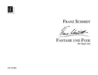 Fantasie und Fuge D-Dur : für Orgel - Franz Schmidt