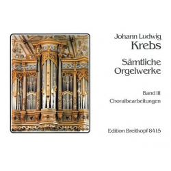 Sämtliche Orgelwerke Band 3 : - Johann Ludwig Krebs