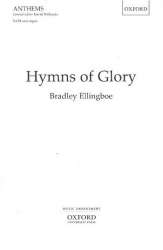 Hymns of Glory : for mixed chorus - Bradley Ellingboe