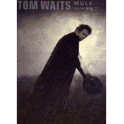 Tom Waits : Mule Variations - Tom Waits